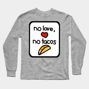 Framed No Love No Tacos Long Sleeve T-Shirt